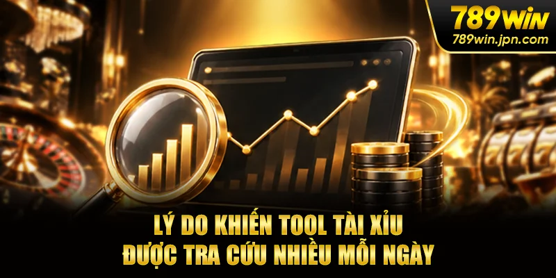 Lý do khiến tool tài xỉu được tra cứu nhiều mỗi ngày
